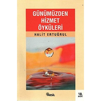 Günümüzden Hizmet Öyküleri Halit Ertuğrul