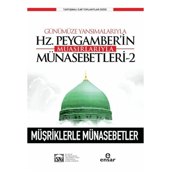 Günümüze Yansımalarıyla Hz. Peygamberin Muasırlarıyla Münasebetleri-2 Öğr. Gör. Mehmet Toprak