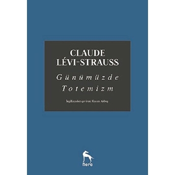 Günümzde Totemizm Claude Levı - Strauss