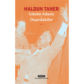 Günün Adamı - Dışardakiler Haldun Taner