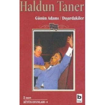 Günün Adamı / Dışardakiler Haldun Taner