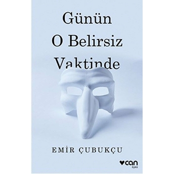 Günün O Belirsiz Vaktinde Emir Çubukçu