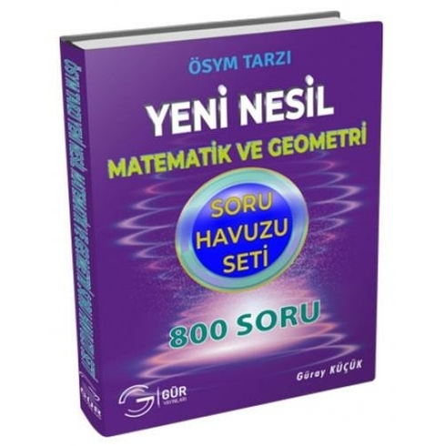 Gür Matematik Ve Geometri Soru Havuzu Seti (800 Soru)