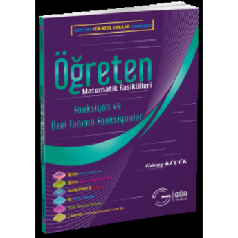 Gür Öğreten Matematik Fasikülleri Fonksiyon Ve Özel Tanımlı Fonksiyonlar Güray Küçük