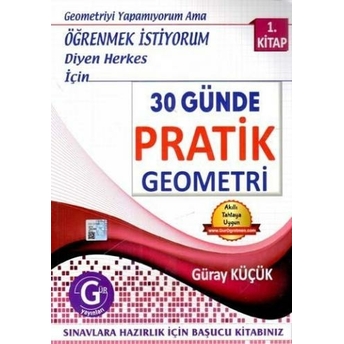 Gür Yayınları 30 Günde Pratik Geometri 1. Kitap Güray Küçük