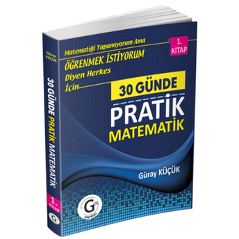 Gür Yayınları 30 Günde Pratik Matematik 1 Güray Küçük