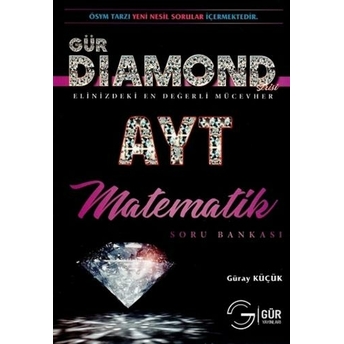 Gür Yayınları Ayt Matematik Dıamond Soru Bankası Güray Küçük