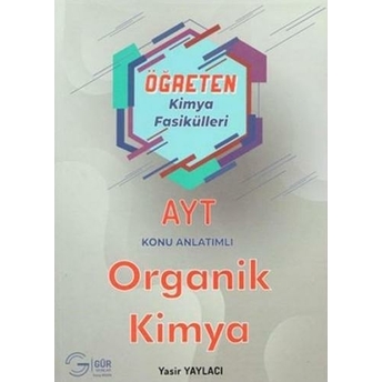 Gür Yayınları Ayt Öğreten Kimya Fasikülleri Organik Kimya Yasir Yaylacı