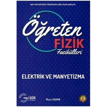 Gür Yayınları Öğreten Fizik Fasikülleri - Elektrik Ve Manyetizma Komisyon