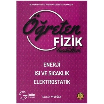 Gür Yayınları Öğreten Fizik Fasikülleri - Isı Ve Sıcaklık Elektrostatik Komisyon