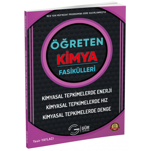 Gür Yayınları Öğreten Kimya Fasikülleri - Kimyasal Tepkimelerde Enrji Kimyasal Tepkimelerde Hız Kimyasal Tepkimelerde Denge Komisyon