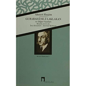 Gurabahane-I Laklakan Ve Diğer Yazıları Ahmet Haşim