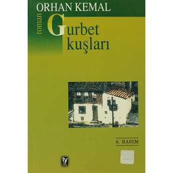 Gurbet Kuşları Orhan Kemal