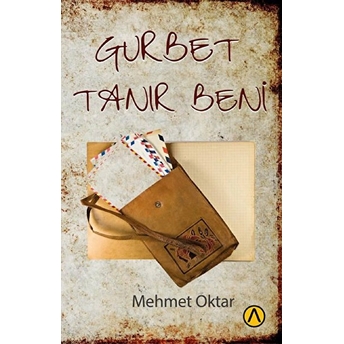 Gurbet Tanır Beni Mehmet Oktar