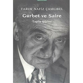 Gurbet Ve Saire Toplu Şiirler Faruk Nafiz Çamlıbel