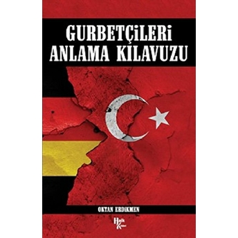 Gurbetçileri Anlama Kılavuzu