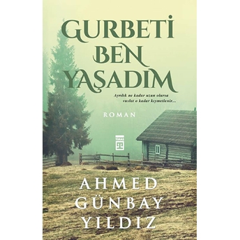 Gurbeti Ben Yaşadım Ahmed Günbay Yıldız