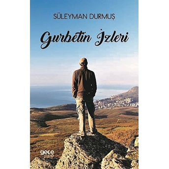 Gurbetin Izleri - Süleyman Durmuş