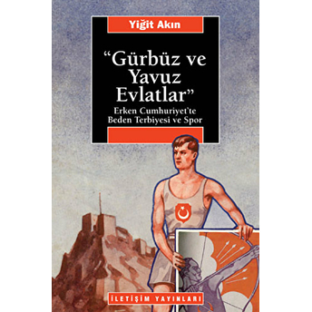 Gürbüz Ve Yavuz Evlatlar Yiğit Akın