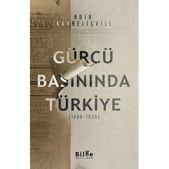 Gürcü Basınında Türkiye Roin Kavrelişvili