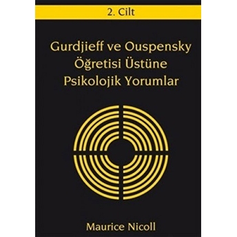 Gurdjieff Ve Ouspensky Öğretisi Üstüne Psikolojik Yorumlar 2. Cilt Ciltli Maurice Nicoll