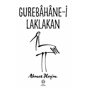 Gurebâhâne-I Laklakan Ahmet Haşim