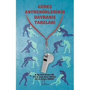 Güreş Antrönörlerinin Davranış Tarzları - Mehmet Gül