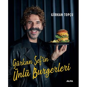 Gürkan Şef’in Ünlü Burgerleri Gürkan Topçu