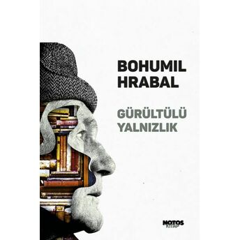 Gürültülü Yalnızlık Bohumil Hrabal