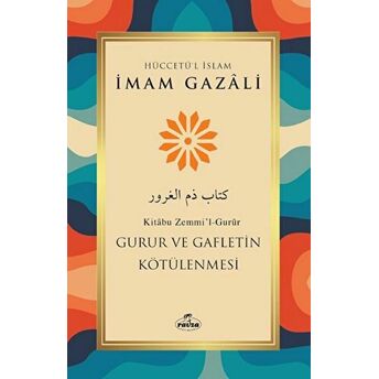 Gurur Ve Gafletin Kötülenmesi Imam Gazali