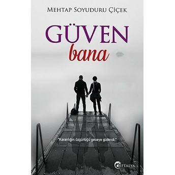 Güven Bana Mehtap Soyuduru Çiçek