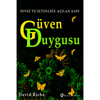 Güven Duygusu Sevgi Ve Içtenliğe Açılan Kapı David Richo