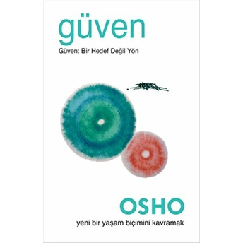 Güven Güven: Bir Hedef Değil Yön Osho