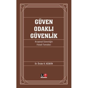 Güven Odaklı Güvenlik Önder K. Keskin