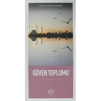 Güven Toplumu Cağfer Karataş