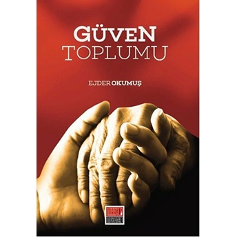 Güven Toplumu Ejder Okumuş