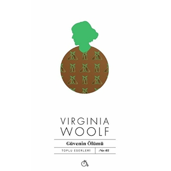 Güvenin Ölümü - Virginia Woolf