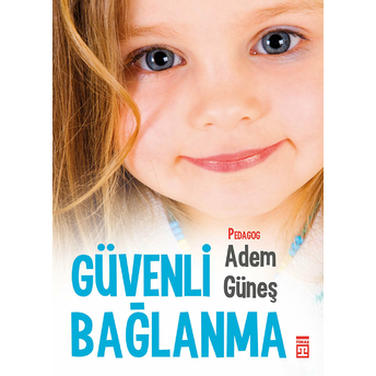 Güvenli Bağlanma Adem Güneş