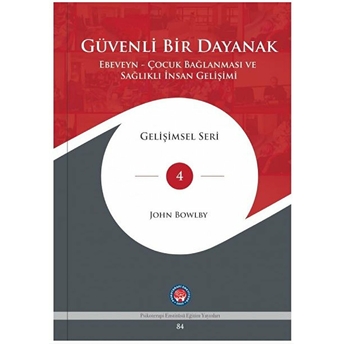 Güvenli Bir Dayanak John Bowlby