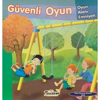 Güvenli Oyun - Oyun Alanı Emniyeti - Nasıl Güvende Olunur Jill Urban Donahue