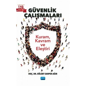 Güvenlik Çalışmaları Bülent Sarper Ağır