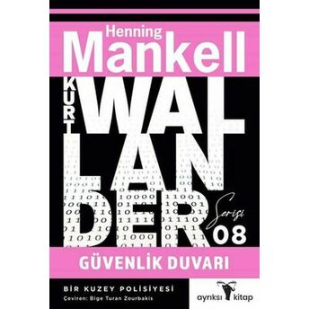 Güvenlik Duvarı - Kurt Wallander Serisi Henning Mankell