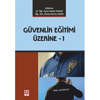 Güvenlik Eğitimi Üzerine 1 Ahmet Kenan Sayın