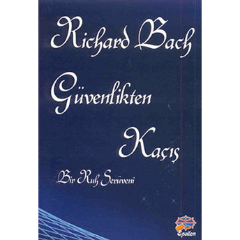 Güvenlikten Kaçış Richard Bach