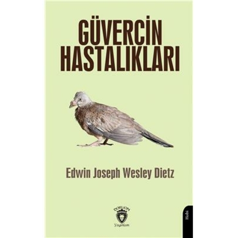 Güvercin Hastalıkları Edwin Joseph Wesley Dietz