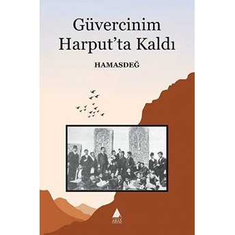 Güvercinim Harput'ta Kaldı Hamasdeğ