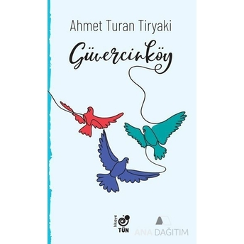 Güvercinköy Ahmet Turan Tiryaki