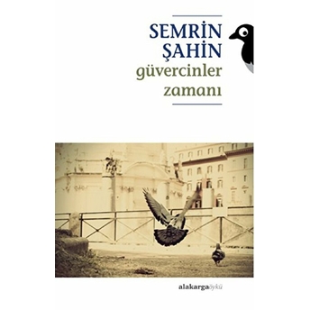 Güvercinler Zamanı Semrin Şahin