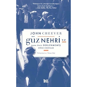 Güz Nehri Ve Daha Önce Derlenmemiş Diğer Hikayeler John Cheever