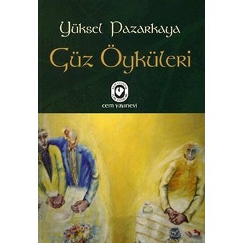 Güz Öyküleri Yüksel Pazarkaya